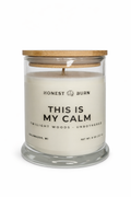 This Is My Calm Candle - 8 oz. Candle - Soy Way - Hand Poured - Twilight Woods, Unbothered