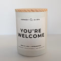 You're Welcome - 9oz Soy Candle - Ready to Gift (Box & Card Included)