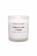 Smells Like I Tried Candle - 8 oz. Candle - Soy Wax - Hand Poured - Lavender, Cashmere, Effort