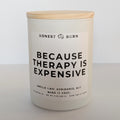 Because Therapy is Expensive - 9oz Soy Candle - Ready to Gift (Box & Card Included)