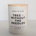 Tree- Without The Needles - 9oz Soy Candle - Ready to Gift (Box & Card Included)